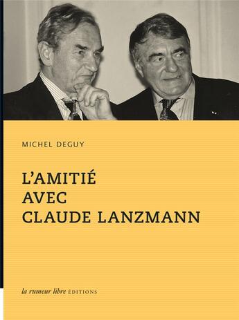 Couverture du livre « L'amitié avec Claude Lanzmann » de Michel Deguy aux éditions La Rumeur Libre