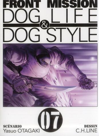 Couverture du livre « Front mission dog life & dog style Tome 7 » de Yasuo Otagaki et C.H. Line aux éditions Ki-oon