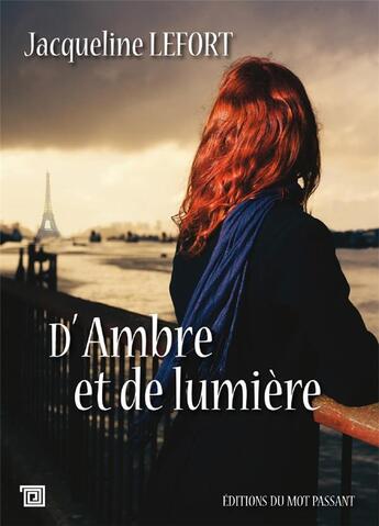 Couverture du livre « D'Ambre et de lumière » de Jacqueline Lefort aux éditions Editions Du Mot Passant