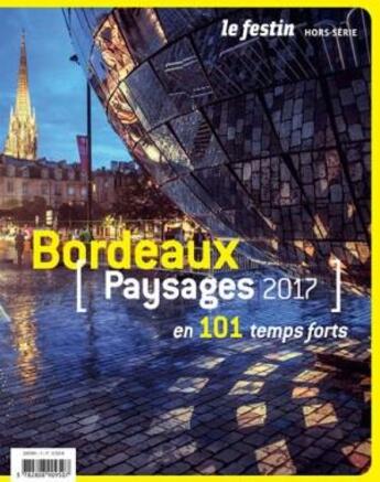 Couverture du livre « Bordeaux ; paysages 2017 en 101 temps forts » de  aux éditions Le Festin