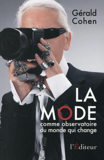 Couverture du livre « La mode comme observatoire du monde qui change » de Gerald Cohen aux éditions L'editeur