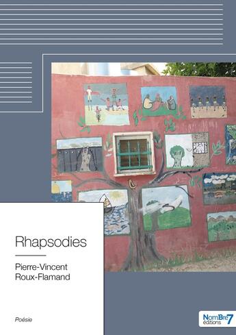 Couverture du livre « Rhapsodies » de Pierre-Vincent Roux-Flamand aux éditions Nombre 7