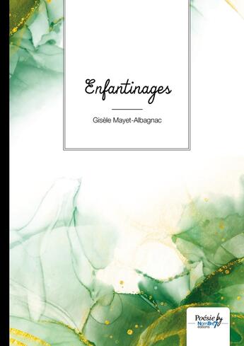 Couverture du livre « Enfantinages » de Gisele Mayet-Albagnac aux éditions Nombre 7