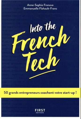 Couverture du livre « Into the French tech » de Frenove Anne-Sophie et Emmanuelle Flahault-Franc aux éditions First