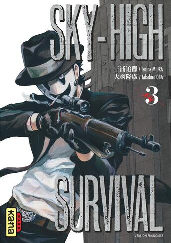 Couverture du livre « Sky-high survival Tome 3 » de Tsuina Miura et Takahiro Oba aux éditions Kana