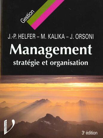 Couverture du livre « Management Strategie Et Organisation ; 3e Edition » de Kallka aux éditions Vuibert