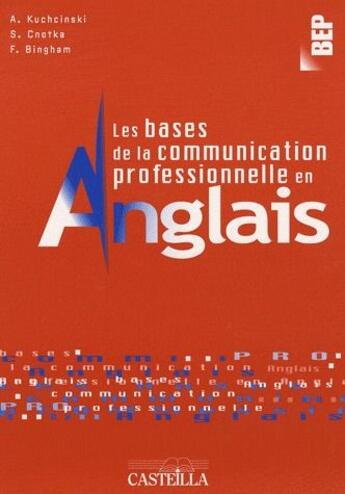 Couverture du livre « Bases de la communication professionnelle en anglais ; BEP » de Kuchcinski A. aux éditions Delagrave