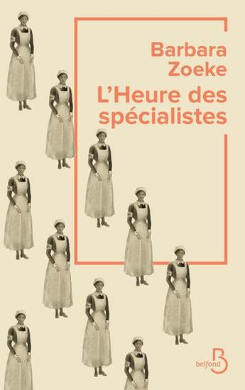 Couverture du livre « L'heure des spécialistes » de Barbara Zoeke aux éditions Belfond