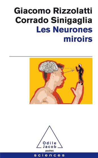 Couverture du livre « Les neurones miroirs » de Giacomo Rizzolatti et Corrado Sinigaglia aux éditions Odile Jacob