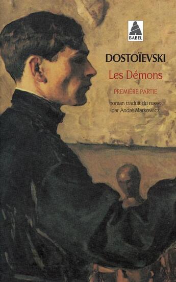 Couverture du livre « Les démons Tome 1 » de Fedor Dostoievski aux éditions Actes Sud