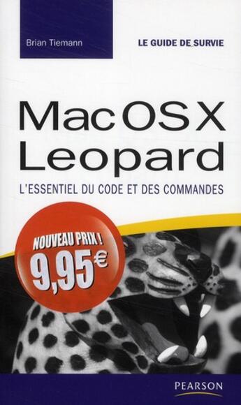 Couverture du livre « Mac OS X Leopard ; le guide de survie » de Brian Tiemann aux éditions Pearson