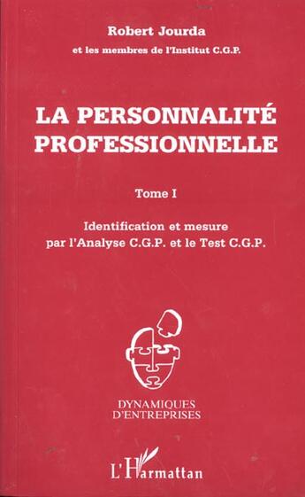 Couverture du livre « La personnalite professionnelle - vol01 - identification et mesure par l'analyse c.g.p. et le test c » de Jourda M-R. aux éditions L'harmattan