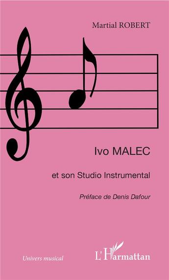 Couverture du livre « Ivo Malec et son studio instrumental » de Martial Robert aux éditions L'harmattan