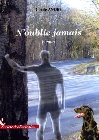 Couverture du livre « N'oublie jamais » de Cecile Andre aux éditions Societe Des Ecrivains