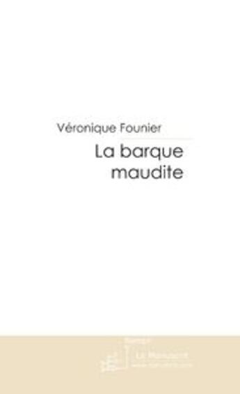 Couverture du livre « La barque maudite » de Fournier-V aux éditions Le Manuscrit