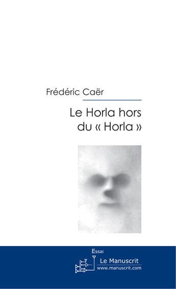 Couverture du livre « Le horla hors du horla » de Caer-F aux éditions Le Manuscrit