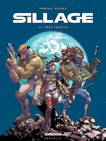 Couverture du livre « Sillage Tome 12 : zone franche » de Jean-David Morvan et Philippe Buchet aux éditions Delcourt