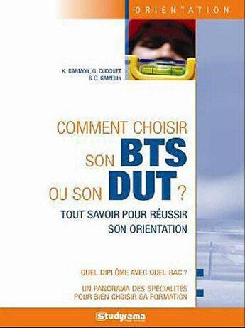 Couverture du livre « Comment choisir son BTS ou son DUT ? (8e édition) » de  aux éditions Studyrama