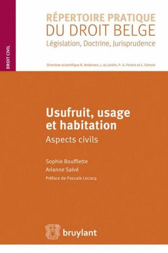 Couverture du livre « Usufruit, usage et habitation aspects civils » de Sophie Boufflette et Salve Arianne aux éditions Bruylant