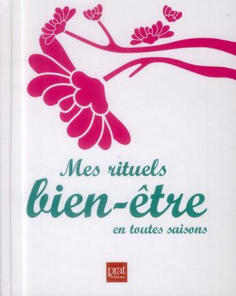 Couverture du livre « Mes rituels bien-être en toute saison » de Eve Francois et Carine Anselme aux éditions Prat