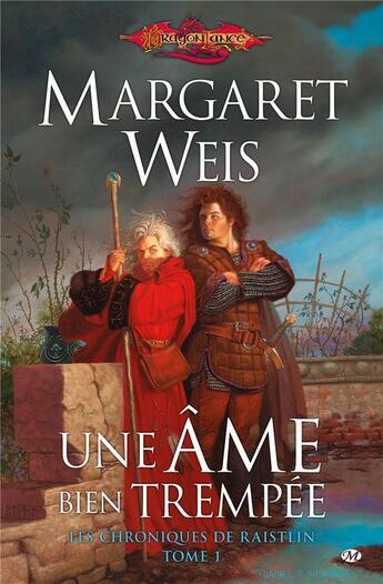 Couverture du livre « Les chroniques de Raistlin Tome 1 : une âme bien trempée » de Margaret Weis aux éditions Bragelonne