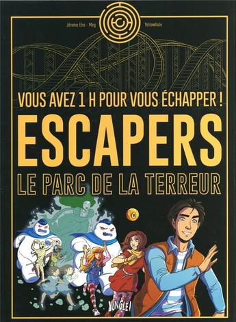 Couverture du livre « Escapers, le parc de la terreur » de Meg et Studio Yellowhale et Jerome Eho aux éditions Jungle