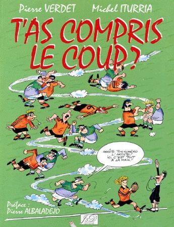 Couverture du livre « Tas compris le coup ? » de Iturria/Verdet aux éditions J Et D