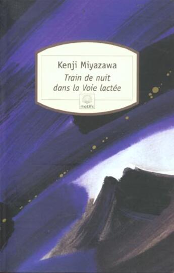 Couverture du livre « Train de nuit dans la voie lactée » de Kenji Miyazawa aux éditions Motifs