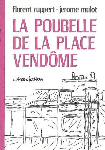 Couverture du livre « La poubelle de la place Vendôme » de Jerome Mulot et Florent Ruppert aux éditions L'association