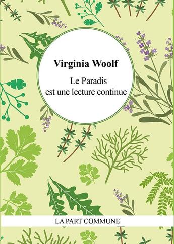 Couverture du livre « Le paradis est une lecture continue » de Virginia Woolf aux éditions La Part Commune