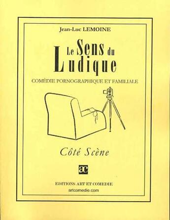 Couverture du livre « Sens du ludique » de Jean-Luc Lemoine aux éditions Art Et Comedie