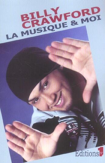 Couverture du livre « La Musique Et Moi » de Billy Crawford aux éditions Editions 1