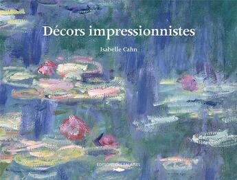 Couverture du livre « Décors impressionnistes » de Isabelle Cahn aux éditions Des Falaises