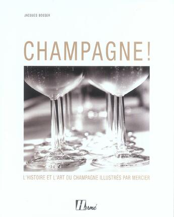 Couverture du livre « Champagne ! » de Jacques Bosser aux éditions La Martiniere