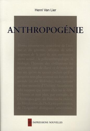 Couverture du livre « Anthropogénie » de Henri Van Lier aux éditions Impressions Nouvelles