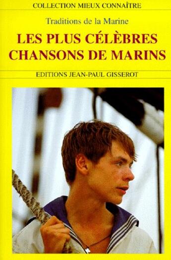 Couverture du livre « Les plus celebres chansons de marins - traditions de la marine » de  aux éditions Gisserot