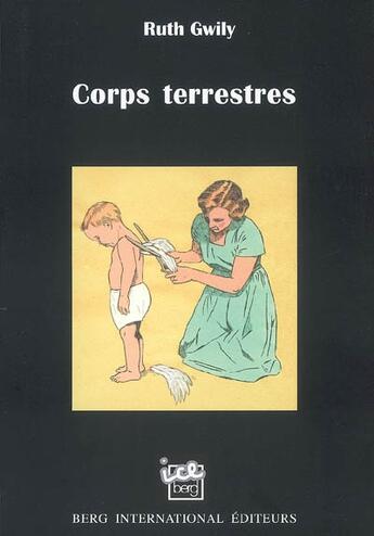 Couverture du livre « Corps terrestres » de Ruth Gwily aux éditions Berg International