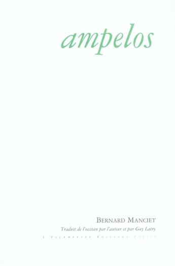 Couverture du livre « Ampelos » de Bernard Manciet aux éditions Escampette