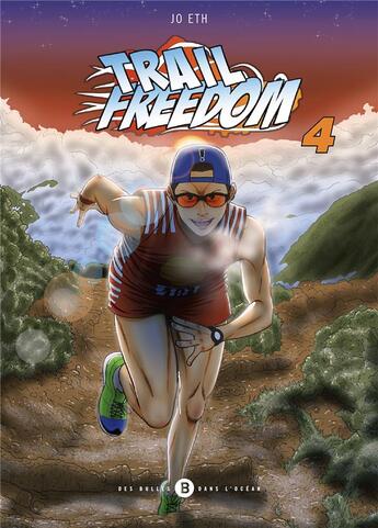 Couverture du livre « Trail freedrom Tome 4 » de Eth Jo aux éditions Des Bulles Dans L'ocean