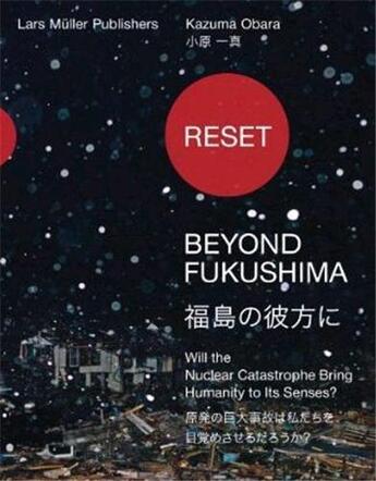 Couverture du livre « Kazuma obara reset - beyond fukushima » de Kazuma Obara aux éditions Lars Muller