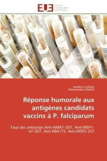 Couverture du livre « Reponse humorale aux antigenes candidats vaccins a p. falciparum - taux des anticorps anti-ama1-3d7, » de Coulibaly/Diakite aux éditions Editions Universitaires Europeennes