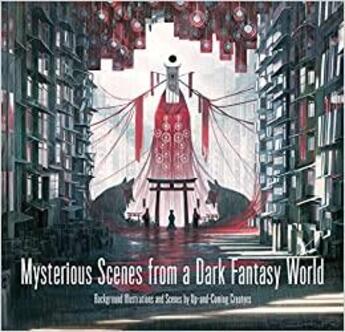 Couverture du livre « Mysterious scenes from a dark fantasy world /anglais/japonais » de  aux éditions Pie Books