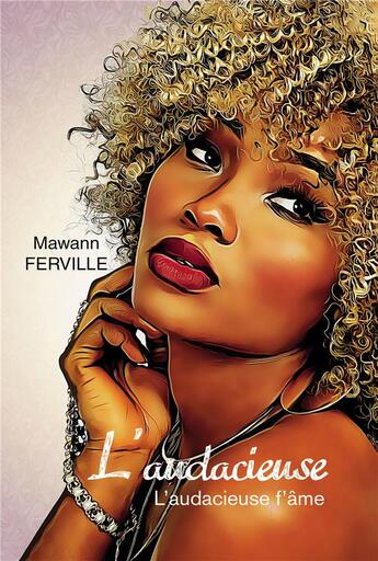 Couverture du livre « L'audacieuse » de Mawann Ferville aux éditions Bookelis