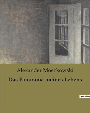 Couverture du livre « Das Panorama meines Lebens » de Alexander Moszkowski aux éditions Culturea