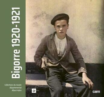 Couverture du livre « Bigorre 1920-1921 : collections du musée départemental Albert-Kahn » de Christian Casassus aux éditions Cairn