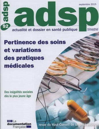 Couverture du livre « Revue ADSP T.92 ; pertinence des soins et variations de pratiques médicales » de Haut Comite De La Sante Publique aux éditions Documentation Francaise