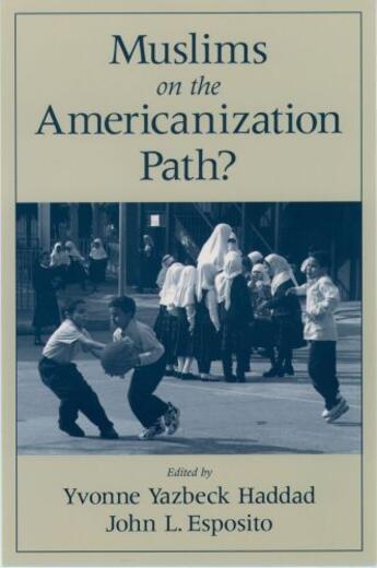 Couverture du livre « Muslims on the Americanization Path? » de Yvonne Yazbeck Haddad aux éditions Oxford University Press Usa