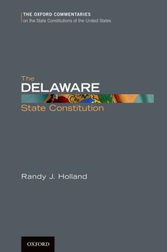 Couverture du livre « The Delaware State Constitution » de Holland Randy aux éditions Oxford University Press Usa