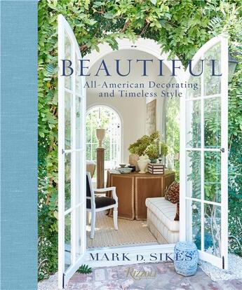 Couverture du livre « Beautiful: all-american decorating and timeless style » de Sikes Mark D aux éditions Rizzoli