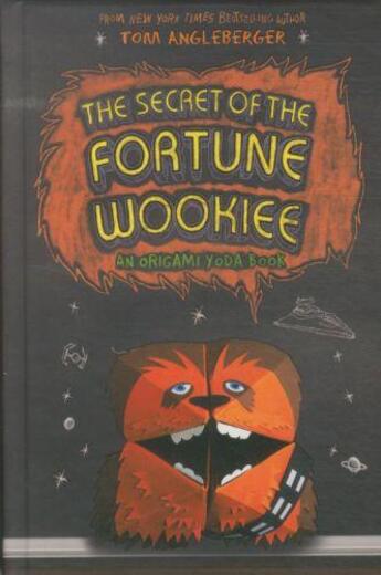 Couverture du livre « The secret of the fortune wookie - origami yoda book 3 » de Tom Angleberger aux éditions Abrams Us